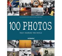 100 Photos that Changed the World