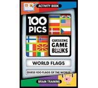 100 PICS World Flags Game Book - Guess 100 Flags - Identify Country Flags using anagram and picture clues. Geography Gift, Fun Quiz, Travel Game, Activity Puzzles (NEW! 100 PICS)