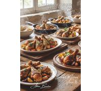 100 pilons savoureux : le petit morceau qui voit grand: Gastronomie accessible, sauces nobles, présentation de chef (SÉRIE POULET (35 livres) - Sous-série "Découpes Maîtrisées" (10 livres))