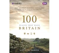 100 Places That Made Britain