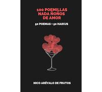 100 POEMILLAS NADA ÑOÑOS DE AMOR. 50 POEMAS + 50 HAIKUS