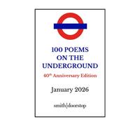 100 Poems on the Underground : 40th Anniversary Edition
