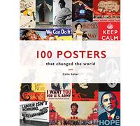 100 Posters That Changed The World – A comprehensive exploration of poster design through the ages
