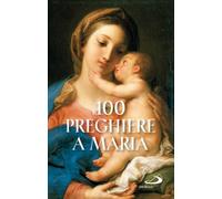 100 preghiere a Maria
