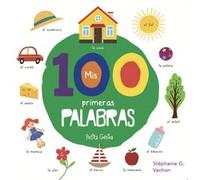 100 PRIMERAS PALABRAS, MIS.(MIS PRIMEROS)