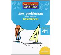 100 Problemas para Repasar, matemáticas, 4 Educación Primaria. Cuaderno de vacaciones