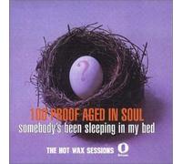 100 Proof Aged in Soul - Somebodys Been Sleepin in My B