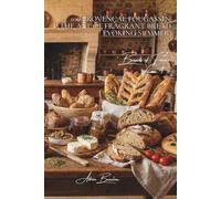100 Provençal Fougasses: The Art of Fragrant Bread Evoking Summer: Olives, herbs, tomatoes... when bread becomes a Mediterranean landscape (Bakery & ... - Sub-series: "Breads of France" (8 Books))