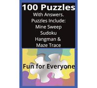 100 Puzzles, Puzzle book with Answers: 100 Puzzles with Answers Easy to Read Print Mine Sweep, Sudoku, Maze Trace, Hangman, AARP and more / 6x9inches, ... Puzzles ... Gift for Seniors, Adults & Teens
