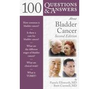 100 Q&a About Bladder Cancer (100 Questions & Answers about)
