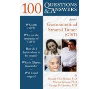 100 Q&as About Gi Stromal Tumors (100 Questions & Answers about)