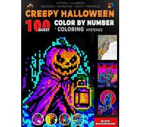 100 Quest Color by Number Mysteries & Coloring Creepy Halloween: Mystery Mosaics Pixel with Squares, Hexagons, Dots & Triangles (Black Background) + Spooky Art for Adults and Teens