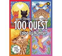 100 QUEST Color By Number: Squares + Triangles + Hexagons + Circles: color quest activity book for adults