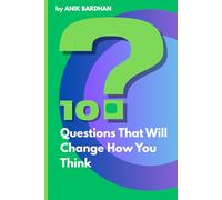 100 QUESTION BOOK: Questions That Will Change How You Think