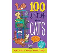 100 Questions About Cats: Feline Facts and Meowy Material!