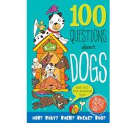 100 Questions About Dogs: Fantastic Facts and Doggy Data