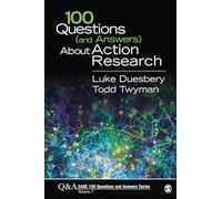 100 Questions (and Answers) About Action Research (SAGE 100 Questions and Answers)