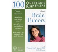 100 Questions and Answers about Brain Tumours