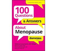 100 Questions & Answers about Menopause for Dummies (For Dummies: Learning Made Easy)
