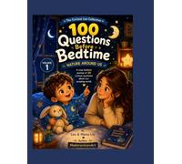 100 Questions Before Bedtime: Nature Around Us (Volume 1): 25 fascinating nature questions children love to ask (100 Questions Before Bedtime series - for Kids)