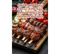 100 Quick and Easy Cheap BBQ You Should Try This Summer Recipes