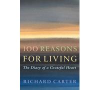 100 Reasons for Living : The Diary of a Grateful Heart