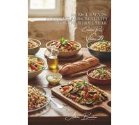 100 Rice Salads: Freshness and Creativity for the Whole Year: Warm, cold, or composed; rice moves beyond the heat to refresh us (THE RICE SERIES (25 Volumes) - "Creative Rice" Collection (7 Volumes))