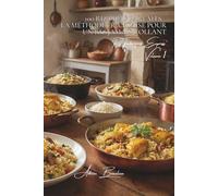 100 riz pilaf parfaits : la méthode française pour un riz jamais collant: Maîtrisez le pilaf comme un chef, même avec du riz premier prix (SÉRIE RIZ ... "Riz Techniques Express" (8 livres))