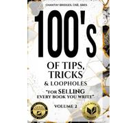 100’S OF TIPS, TRICKS & LOOPHOLES: For Selling Every Book You Write! Volume 2