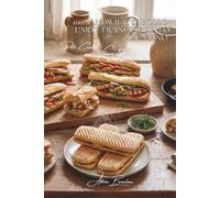 100 Sandwich di Pollo: L'arte francese dello spuntino: Club sandwich, panini e wrap... dove il panino diventa un capolavoro gastronomico. (SERIE POLLO (35 Volumi) - Sottoserie: "Pollo Creativo")