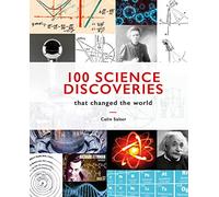 100 Science Discoveries That Changed the World