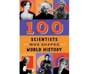 100 Scientists Who Shaped World History by John Tiner (English) Paperback Book