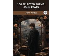 100 Selected Poems: John Keats