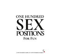 100 Sex Positions for Fun: Lots of Fun