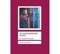 100 Shakespeare Films (Screen Guides)