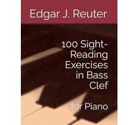 100 Sight-Reading Exercises in Bass Clef: for Piano (The School of Sight-Reading)