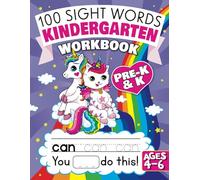 100 Sight Words Kindergarten Workbook Ages 4-6: A Whimsical Learn to Read & Write Adventure Activity Book for Kids with Unicorns, Mermaids, & More (Learning Activities Workbooks)