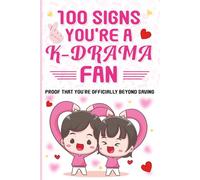 100 Signs You’re a K-Drama Fan: Proof That You’re Officially Beyond Saving