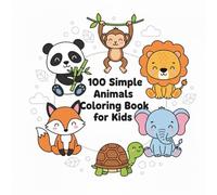 100 Simple Animals Coloring Book for kids: Big and Easy Animals for Coloring Fun