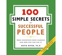 100 SIMPLE SECRETS SUCCESSF: What Scientists Have Learne d and How You Can Use It: 2