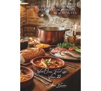 100 Simplified Bouillabaisses: Marseille accessible in 30 minutes: Express rouille, market fish, the Provençal myth demystified (Fish & Seafood Series ... Oceans, French Style" Sub-series (7 books))