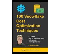 100 Snowflake Cost Optimization Techniques: Practice Tests