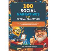 100 Social Narratives for Special Education: Large-Print Illustrated Narratives + Student Practice Activities