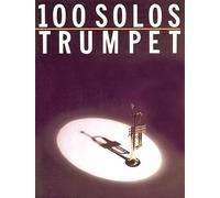 100 Solos: Trumpet Book [Softcover] Trumpet Music Sales
