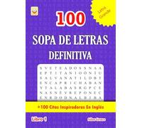 100 SOPA DE LETRAS DEFINITIVA: Libro 1: (SPANISH EDITION): 100 Rompecabezas: +100 Citas Inspiradoras En Inglés (100 SOPA DE LETRAS DEFINITIVA: (SPANISH EDITION))