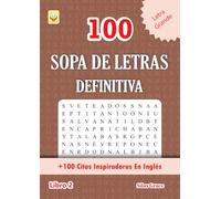 100 SOPA DE LETRAS DEFINITIVA: Libro 2: (SPANISH EDITION): 100 Rompecabezas: +100 Citas Inspiradoras En Inglés (100 SOPA DE LETRAS DEFINITIVA: (SPANISH EDITION))