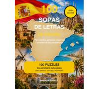 100 Sopas de Letras de España: Provincias españolas: pasatiempos con letra grande, 100 puzzles y soluciones incluidas