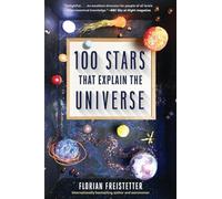100 Stars That Explain the Universe