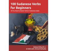 100 Sudanese Verbs for Beginners: All You Need to Master Verbs in Sudanese Arabic