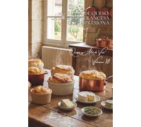 100 suflés de queso: la ligereza francesa que impresiona: Técnicas infalibles, quesos variados, el suflé desmitificado (Serie Quesos - Subserie "Quesos y Arte de Vivir" (5 libros))